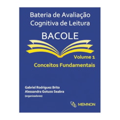 Bateria de Avaliação Cognitiva de Leitura BACOLE - Volume 1: Conceitos Fundamentais