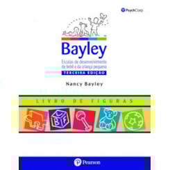 Bayley III (Kit Completo) - Escalas de desenvolvimento do bebê e da criança pequena