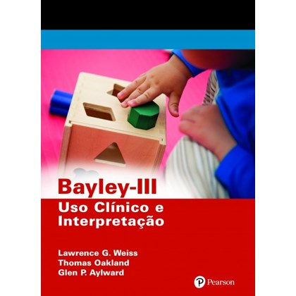 Bayley-III - Uso clínico e interpretação
