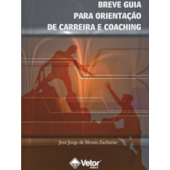 Breve guia para orientação de carreira e coaching Breve guia para orientação de carreira e coaching
