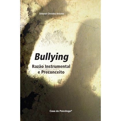 Bullying: razão instrumental e preconceito
