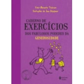 Caderno de Exercícios dos fabulosos poderes da Generosidade Caderno de Exercícios dos fabulosos poderes da Generosidade