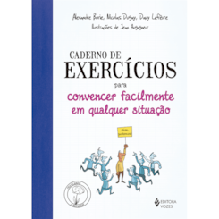 Caderno de exercícios para convencer facilmente em qualquer situação
                                          