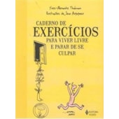 Caderno de Exercícios para viver livre e parar de se culpar Caderno de Exercícios para viver livre e parar de se culpar
