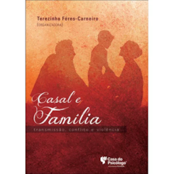 Casal e família: Transmissão, conflito e violência