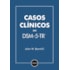 Casos Clínicos do DSM-5-TR