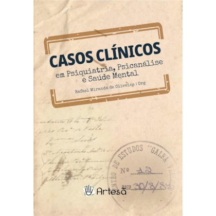 Casos Clínicos Em Psiquiatria, Psicanálise E Saúde Mental
                                    