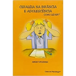 Cefaleia na infância e adolescência: como lidar?