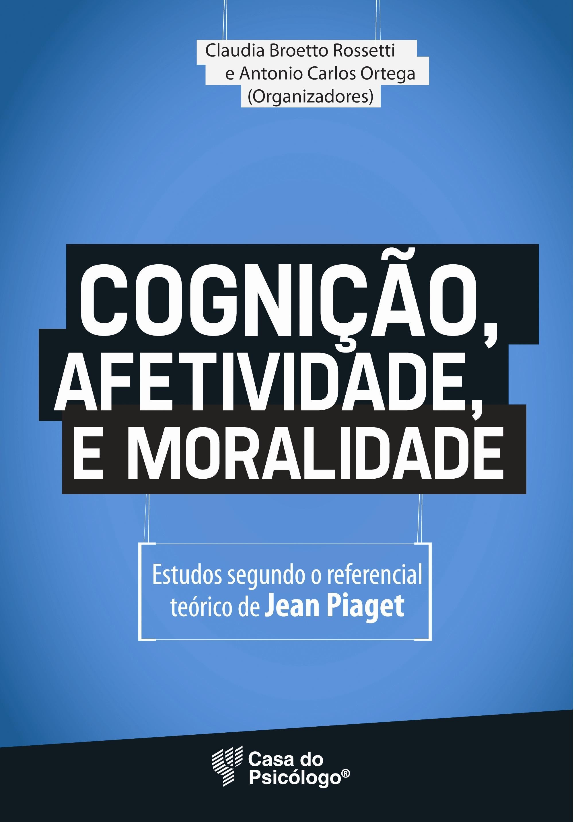 Cogni o afetividade e moralidade Estudos segundo o referencial