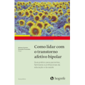 Como Lidar com o Transtorno Afetivo Bipolar