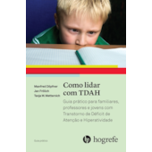 Como lidar com TDAH (Coleção Guia Prático) Como lidar com TDAH (Coleção Guia Prático)