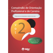 Compêndio de orientação profissional e de carreira - Vol 2 Compêndio de orientação profissional e de carreira - Vol 2