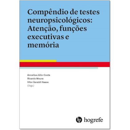 Compêndio de testes neuropsicológicos: Atenção, funções executivas e memória