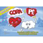 Cora & Pê: aprendendo o modelo cognitivo com psicoeducação ilustrada Cora & Pê: aprendendo o modelo cognitivo com psicoeducação ilustrada