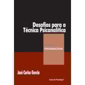 Desafios para a técnica psicanalítica (Coleção Clínica Psicanalítica) Desafios para a técnica psicanalítica (Coleção Clínica Psicanalítica)
