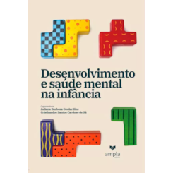 Desenvolvimento e saúde mental na infância
                                          