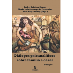 Diálogos psicanalíticos sobre família e casal