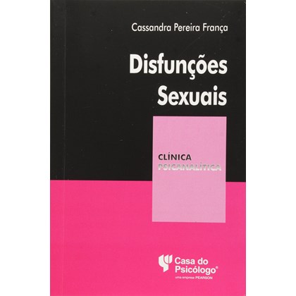 Disfunções sexuais (Coleção Clínica Psicanalítica)