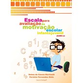EAME-IJ - Escala para avaliação da motivação escolar infantojuvenil - Manual EAME-IJ - Escala para avaliação da motivação escolar infantojuvenil - Manual