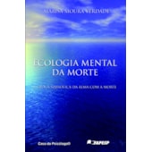 Ecologia mental da morte: a troca simbólica da alma com a morte Ecologia mental da morte: a troca simbólica da alma com a morte
