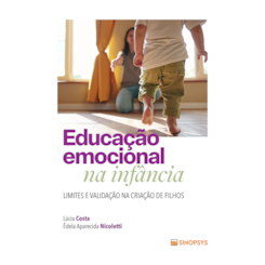 Educação emocional na infância: limites e validação na criação de filhos