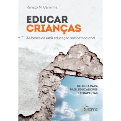 Educar crianças - As bases de uma educação socioemocional