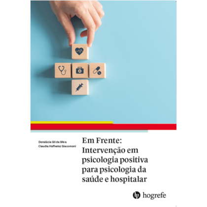 Em Frente: Intervenção em psicologia positiva para psicologia da saúde e hospitalar
                                    