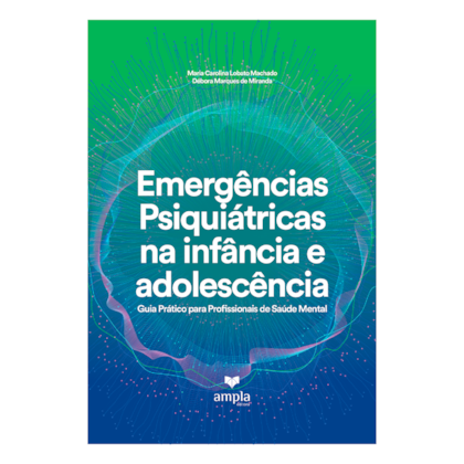 Emergências Psiquiátricas na Infância e na Adolescência