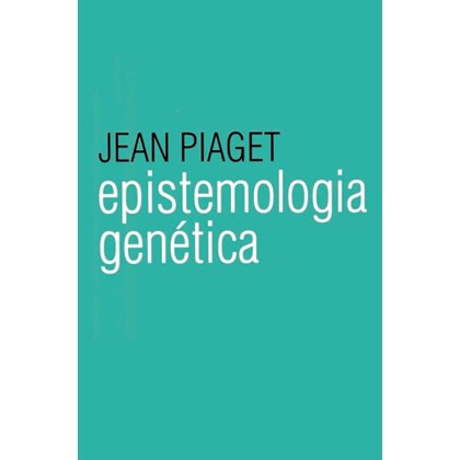 Epistemologia Genética de Piaget - Vale Cursos Online