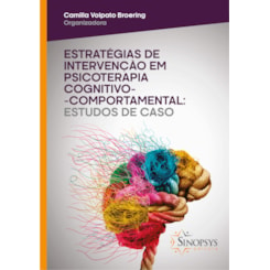 Estratégias de intervenção em psicoterapia cognitivo-comportamental: estudos de caso