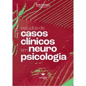 Estudos de Casos Clínicos em Neuropsicologia
