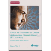 ETDAH-AD (Kit) - Escala de Transtorno do Déficit de Atenção e Hiperatividade ETDAH-AD (Kit) - Escala de Transtorno do Déficit de Atenção e Hiperatividade