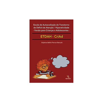 ETDAH-CriAd - Escala de Autoavaliação do TDAH – Versão para Crianças e Adolescentes (manual)
