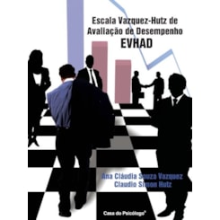 EVHAD - Escala Vazquez-Hutz de Avaliação de Desempenho - Bloco de Aplicação AD/ADD + 25 Li