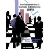 EVHAD - Escala Vazquez-Hutz de Avaliação de Desempenho - Kit Completo EVHAD - Escala Vazquez-Hutz de Avaliação de Desempenho - Kit Completo