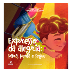 Expresso da alegria: para, pensa e segue