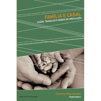 Família e casal: saúde, trabalhos e modos de vinculação