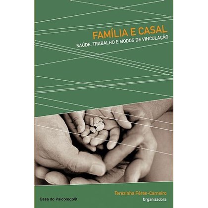 Família e casal: saúde, trabalhos e modos de vinculação