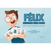 Félix descobre seus lados: Terapia do esquema para trabalhar com crianças