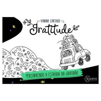 Gratitude: percorrendo a estrada da gratidão 