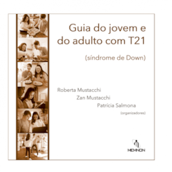 Guia do jovem e do adulto com T21 (síndrome de Down)
                                          