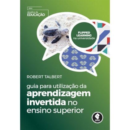 Guia para Utilização da Aprendizagem Invertida no Ensino Superior