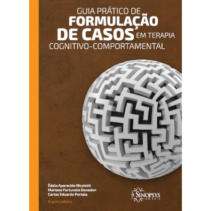 Guia prático de formulação de casos em terapia cognitivo-comportamental