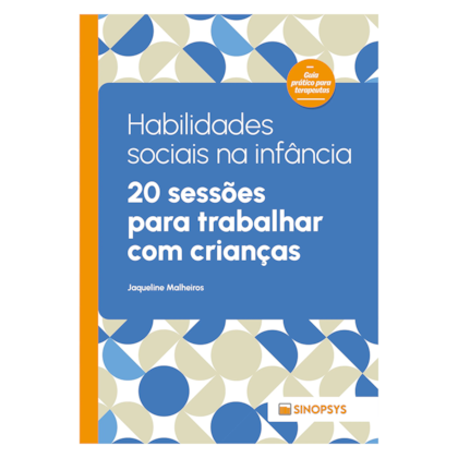 Habilidades sociais na infância: 20 sessões para trabalhar com crianças