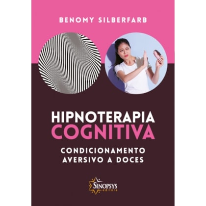 Hipnoterapia Cognitiva - Condicionamento aversivo a doces