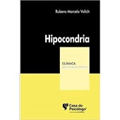 Hipocondria (Coleção Clínica Psicanalítica)