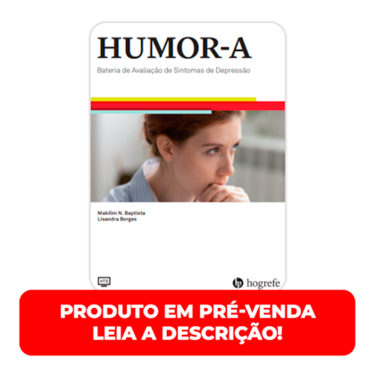 HUMOR-A - Kit Completo - PRÉ-VENDA - Bateria de Escalas de Sintomas de Depressão