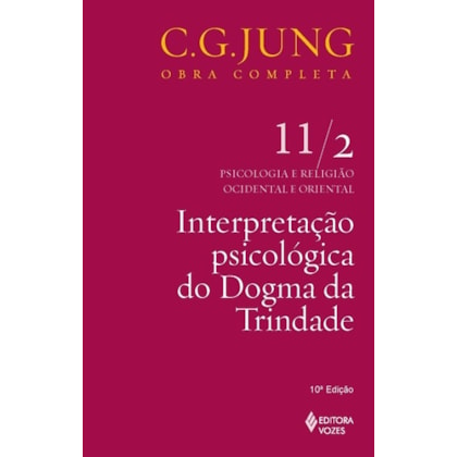 Interpretação psicológica do Dogma da Trindade Vol. 11/2
                                    