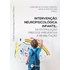 Intervenção Neuropsicológica Infantil (Coleção Neuropsicologia na Prática Clínica)