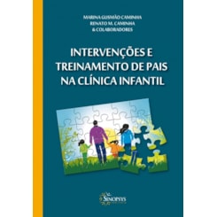 Intervenções e treinamento de pais na clínica infantil